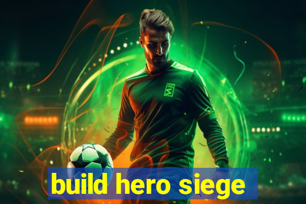 build hero siege